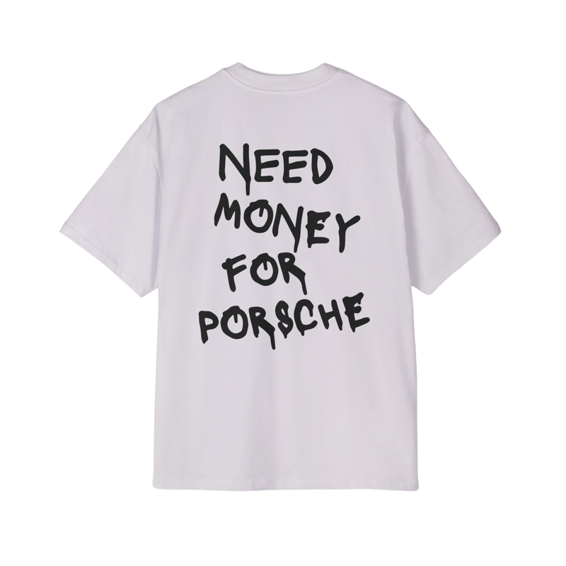 Need Money for Porsche Oversized Tee